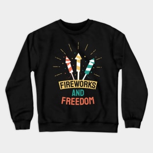 4th of July, Fireworks and Freedom Crewneck Sweatshirt